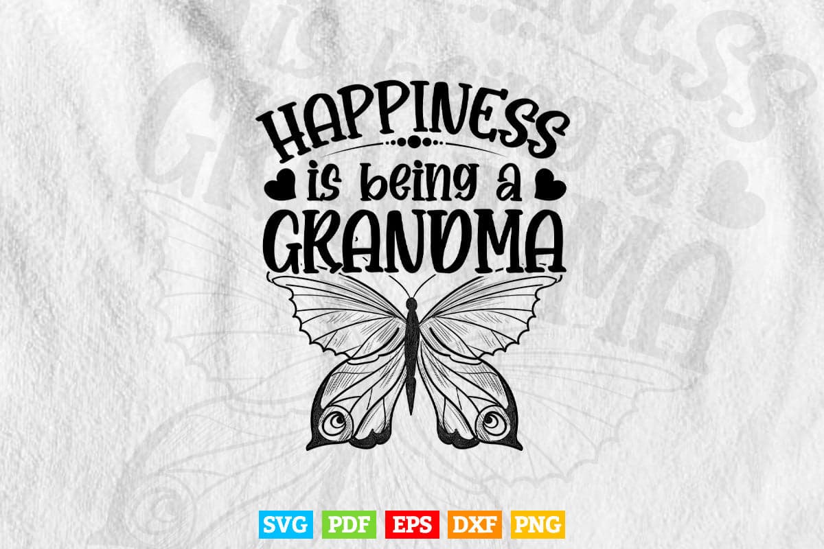 Happiness is Being a Grandma Svg Png Cut Files.