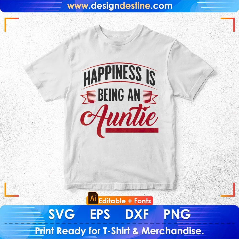 Happiness Is Being An Auntie Editable T shirt Design Svg Cutting Printable Files