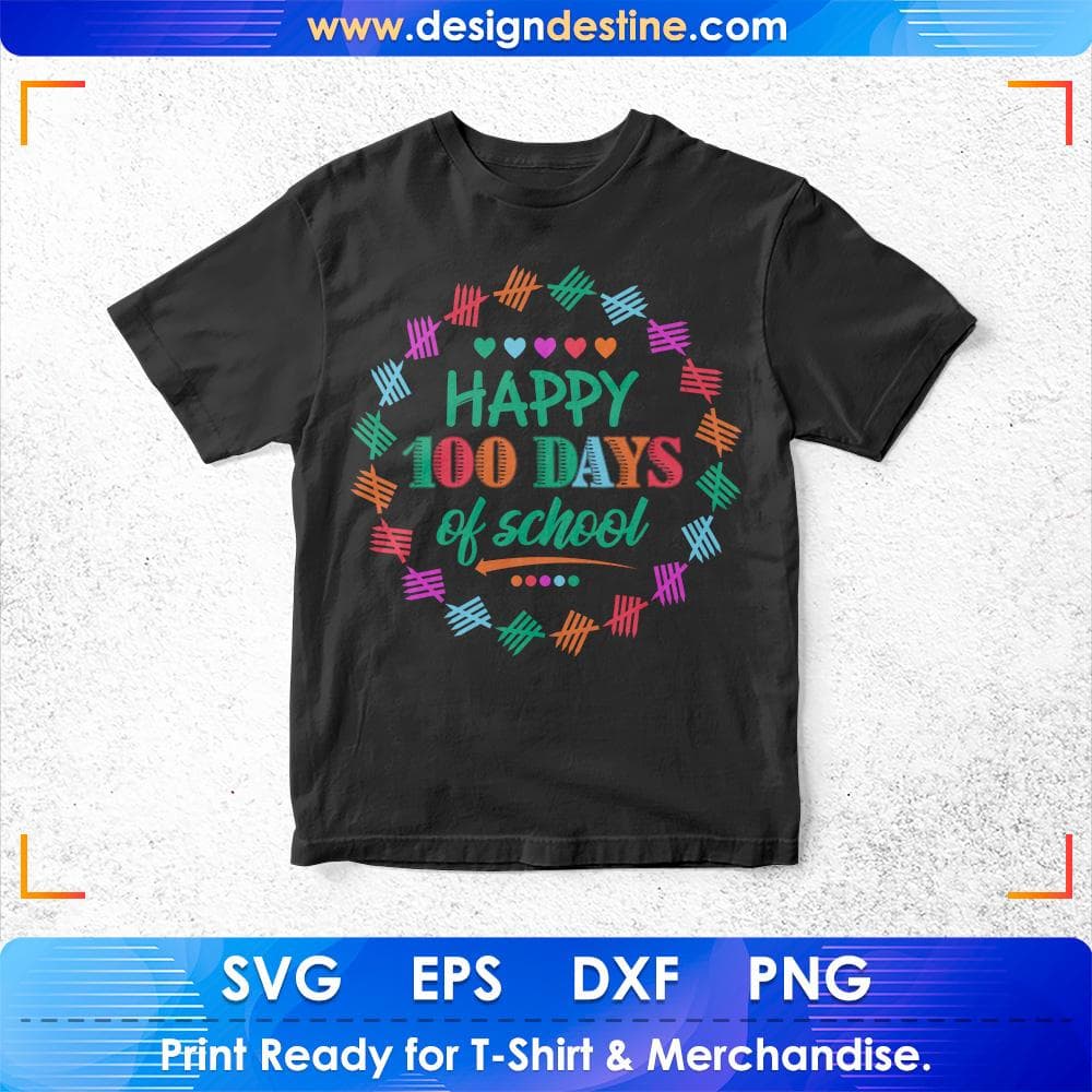 Happy 100 Days Of School Education T shirt Design Svg Cutting Printable Files