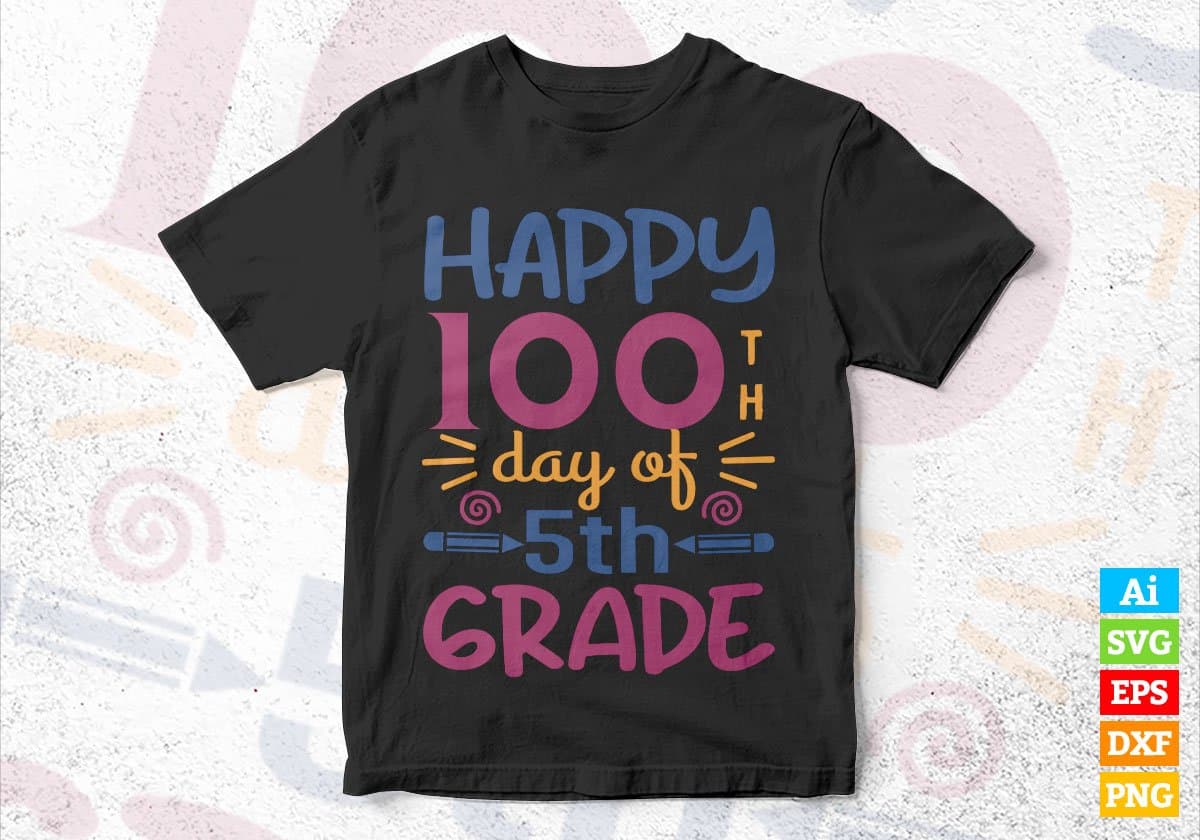 Happy 100th Day Of 5th Grade Editable Vector T-shirt Design in Ai Svg Files