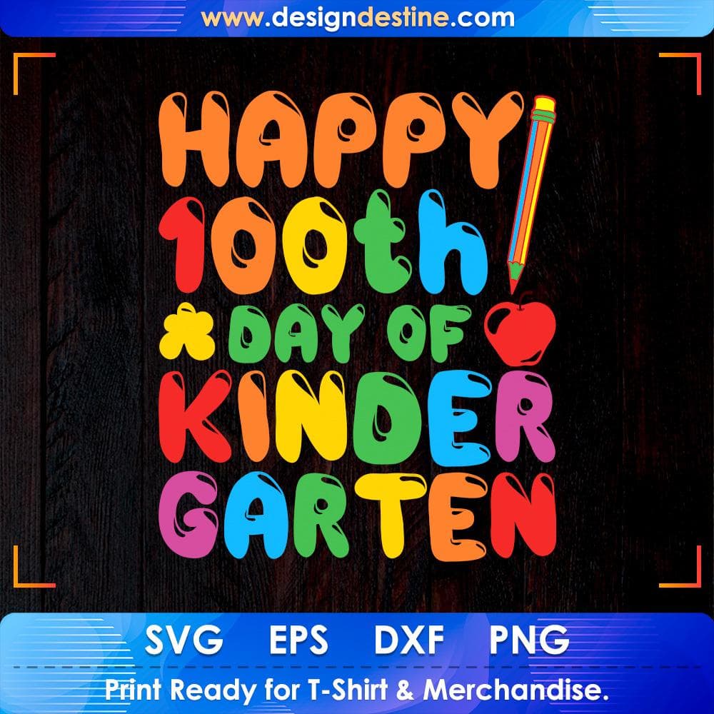 Happy 100th Day Of Kinder Garten Education T shirt Design Svg Cutting Printable Files