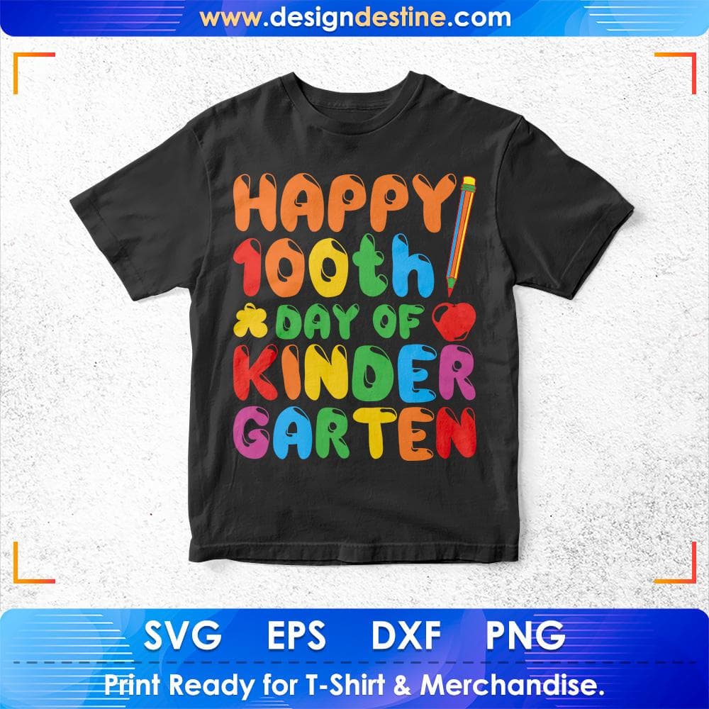 Happy 100th Day Of Kinder Garten Education T shirt Design Svg Cutting Printable Files