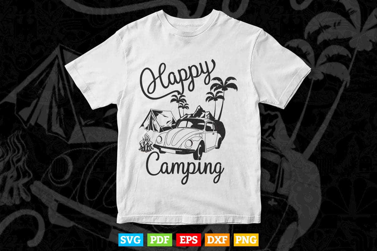Happy Camper Funny Camping Hiking Svg T shirt Design.