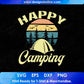 Happy Camping T shirt Design In Svg Png Cutting Printable Files