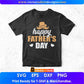Happy Father's Day Daddy Editable Vector T shirt Design In Svg Png Printable Files