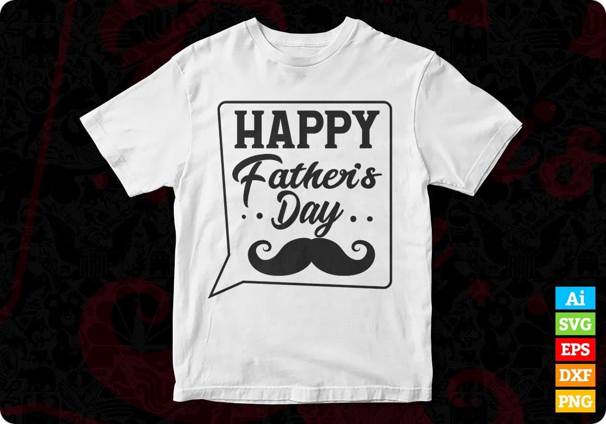 Happy Father's Day With Talking Bubble T-shirt Design in Ai Svg Cutting Printable Files