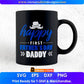 Happy First Father's Day Daddy Editable Vector T shirt Design In Svg Png Printable Files