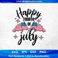 Happy Fourth Of July T shirt Design In Svg Png Cutting Printable Files