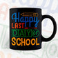 Happy Last Day Of School Editable Vector T-shirt Design in Ai Svg Files