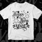 Happy New Year Vector T shirt Design In Svg Png Cutting Printable Files