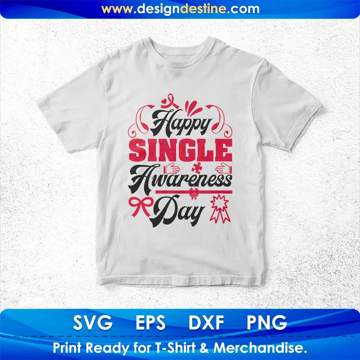Happy Single Awareness Day T shirt Design In Svg Png Cutting Printable Files
