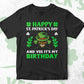 Happy St Patrick's Day and Ves it's My Birthday Editable Vector T-shirt Design in Ai Svg Png Files