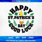Happy St Patrick’s Day good luck T shirt Design In Svg Png Cutting Printable Files