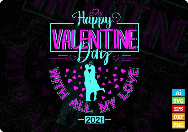 products/happy-valentine-day-with-all-my-love-2021-t-shirt-design-in-svg-cutting-printable-files-972.jpg