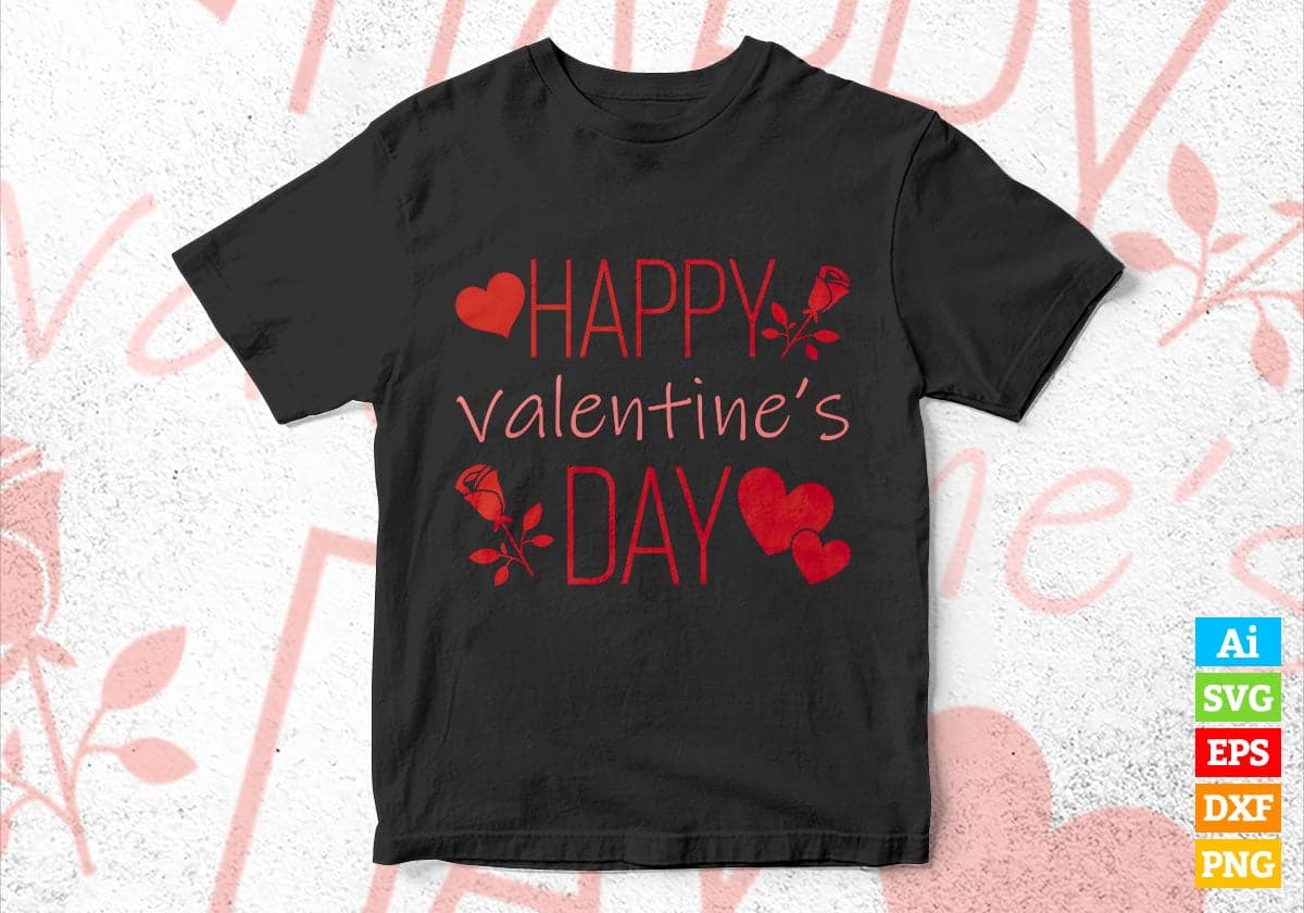 Happy Valentine's Day Editable Vector T-shirt Design in Ai Svg Png Files