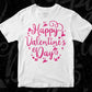 Happy Valentine's Day Love T shirt Design In Svg Png Cutting Printable Files