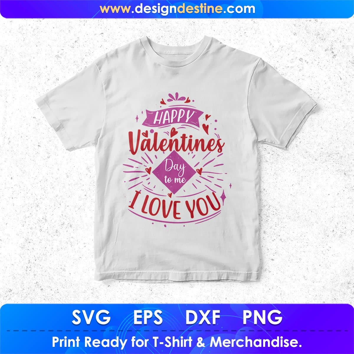 Happy Valentines Day To Me I Love You T shirt Design In Svg Png Cutting Printable Files