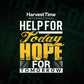 Harvest Time International Help For Today Hope For Tomorrow Motivational Vector T-shirt Design in Ai Svg Png Files