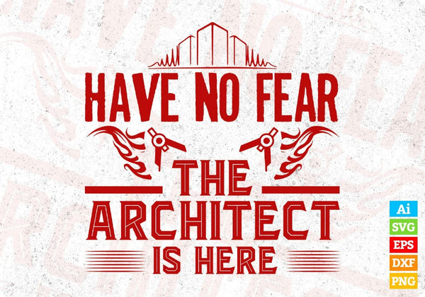 products/have-no-fear-the-architect-is-here-editable-t-shirt-design-svg-cutting-printable-files-515.jpg