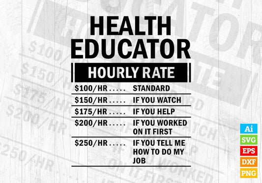 Health Educator Hourly Rate Editable Vector T-shirt Design in Ai Svg Files