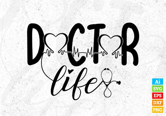 Heard Bit Doctor Life T shirt Design In Svg Png Cutting Printable Files