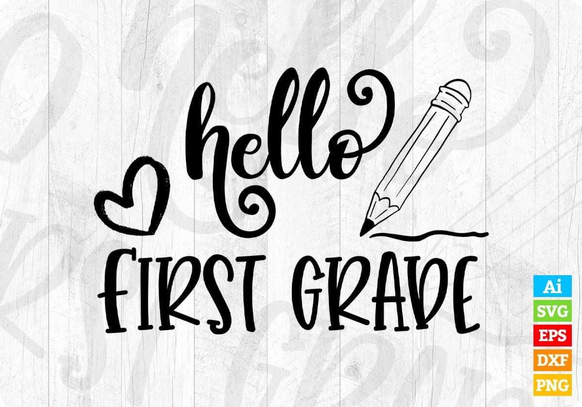 Hello First Grade Teachers Editable T shirt Design In Ai Png Svg Cutting Printable Files