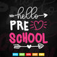 Hello Pre School Back To School Vector T shirt Design Png Svg Cricut Files