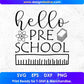 Hello Pre School T shirt Design In Svg Png Cutting Printable Files