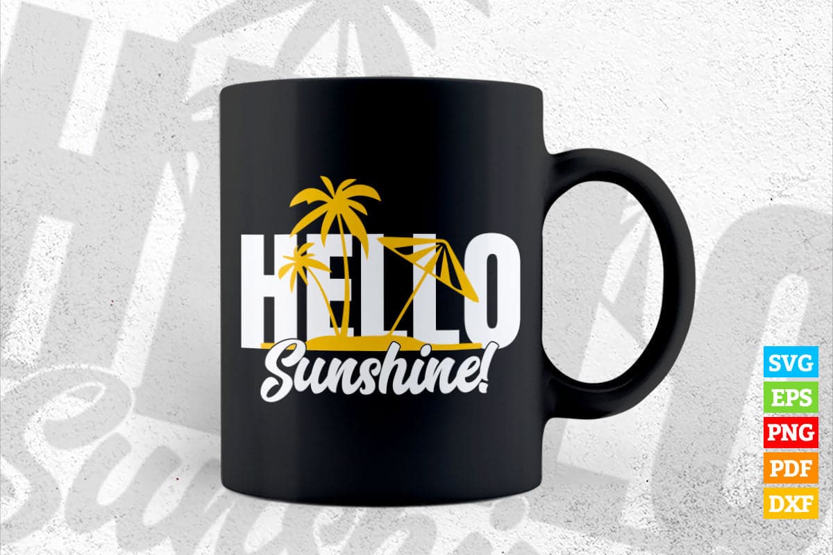 Hello Sunshine Adorable Happy Summer Beach T shirt Design Svg Cricut File