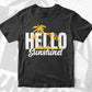 Hello Sunshine Adorable Happy Summer Beach T shirt Design Svg Cricut File