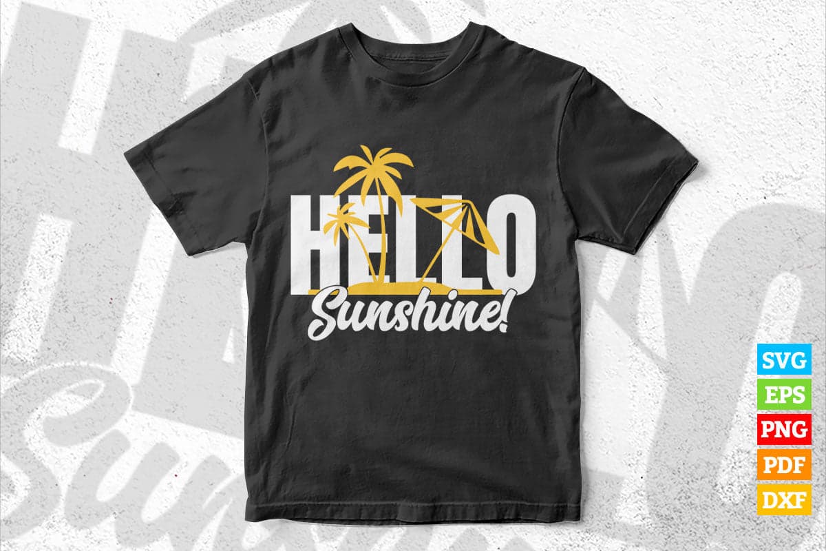 Hello Sunshine Adorable Happy Summer Beach T shirt Design Svg Cricut File