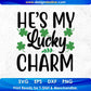 He’s My Lucky Charm St Patrick's Day T shirt Design In Svg Png Cutting Printable Files
