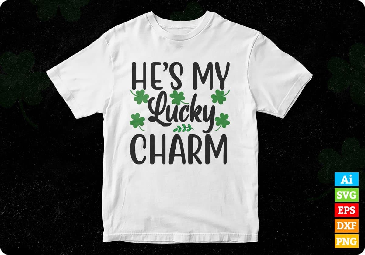 He’s My Lucky Charm St Patrick's Day T shirt Design In Svg Png Cutting Printable Files