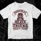Highway Heavy Trucks Legendary Drivers American Trucker Editable T shirt Design In Ai Svg Files