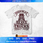 Highway Heavy Trucks Legendary Drivers American Trucker Editable T shirt Design In Ai Svg Files