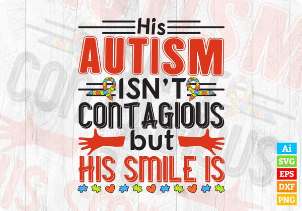 products/his-autism-isnt-contagious-but-his-small-is-autism-editable-t-shirt-design-svg-cutting-473.jpg