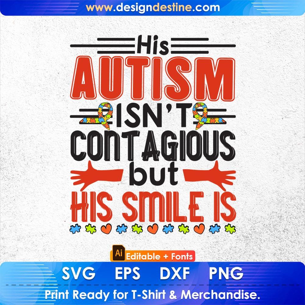 His Autism Isn't Contagious But His Small Is Autism Editable T shirt Design Svg Cutting Printable Files