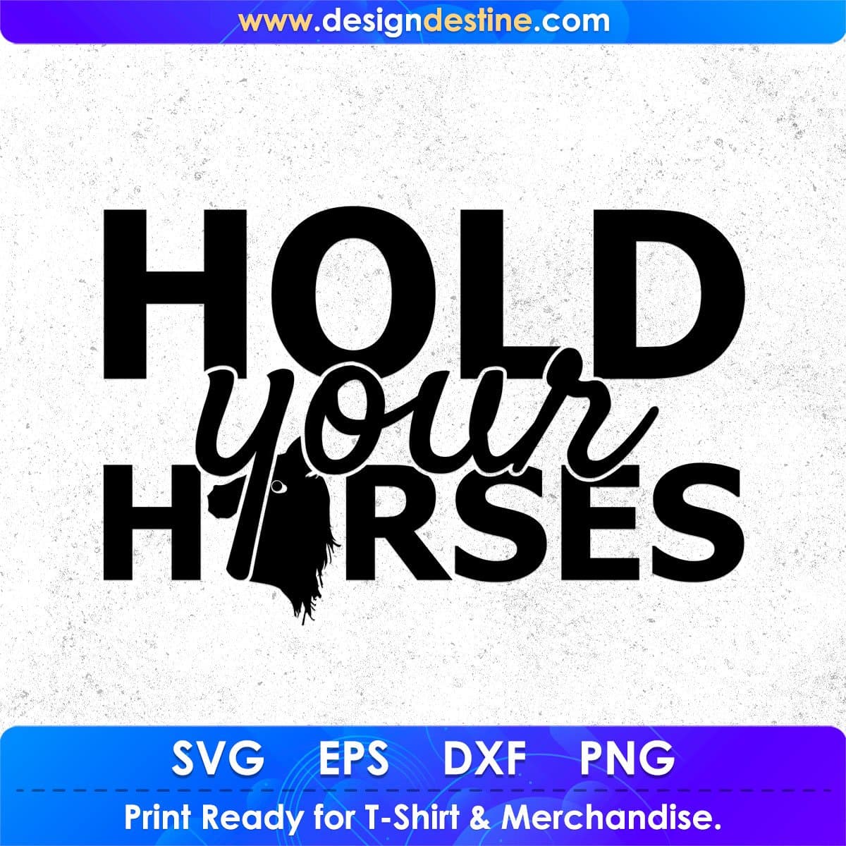 Hold Your Horse T shirt Design In Svg Png Cutting Printable Files
