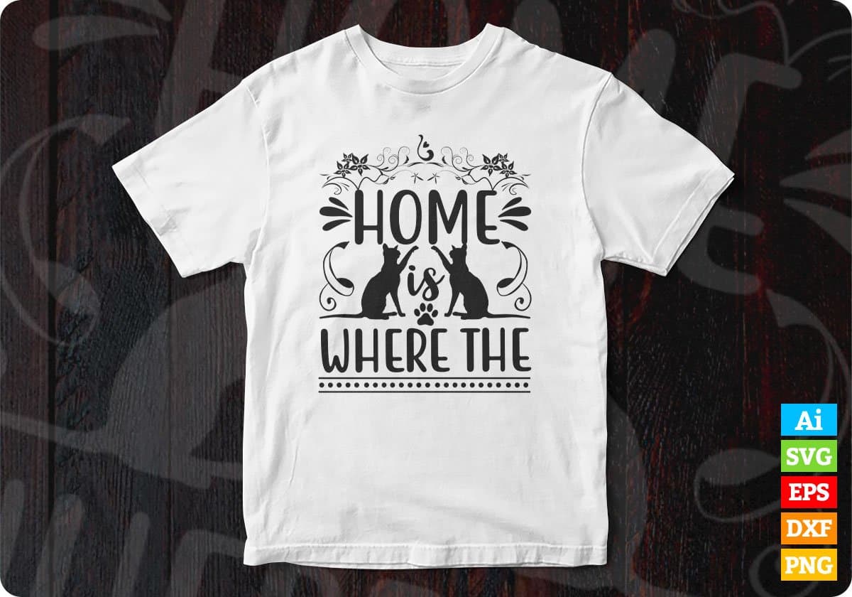 Home Is Where The Animal T shirt Design In Svg Png Cutting Printable Files