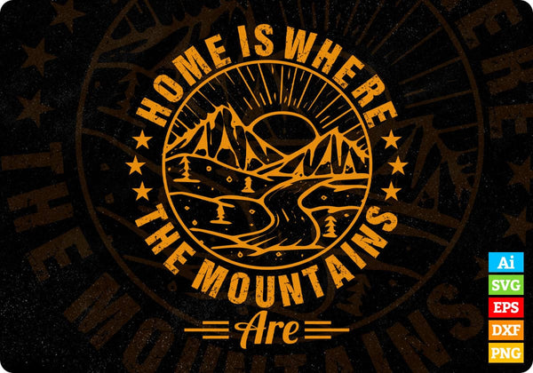products/home-is-where-the-mountains-are-mountain-t-shirt-design-in-ai-svg-printable-files-494.jpg