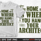 Home Is Where You Hang Your Architect Editable T shirt Design Svg Cutting Printable Files