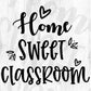 Home Sweet Classroom Editable T shirt Design In Ai Svg Png Cutting Printable Files