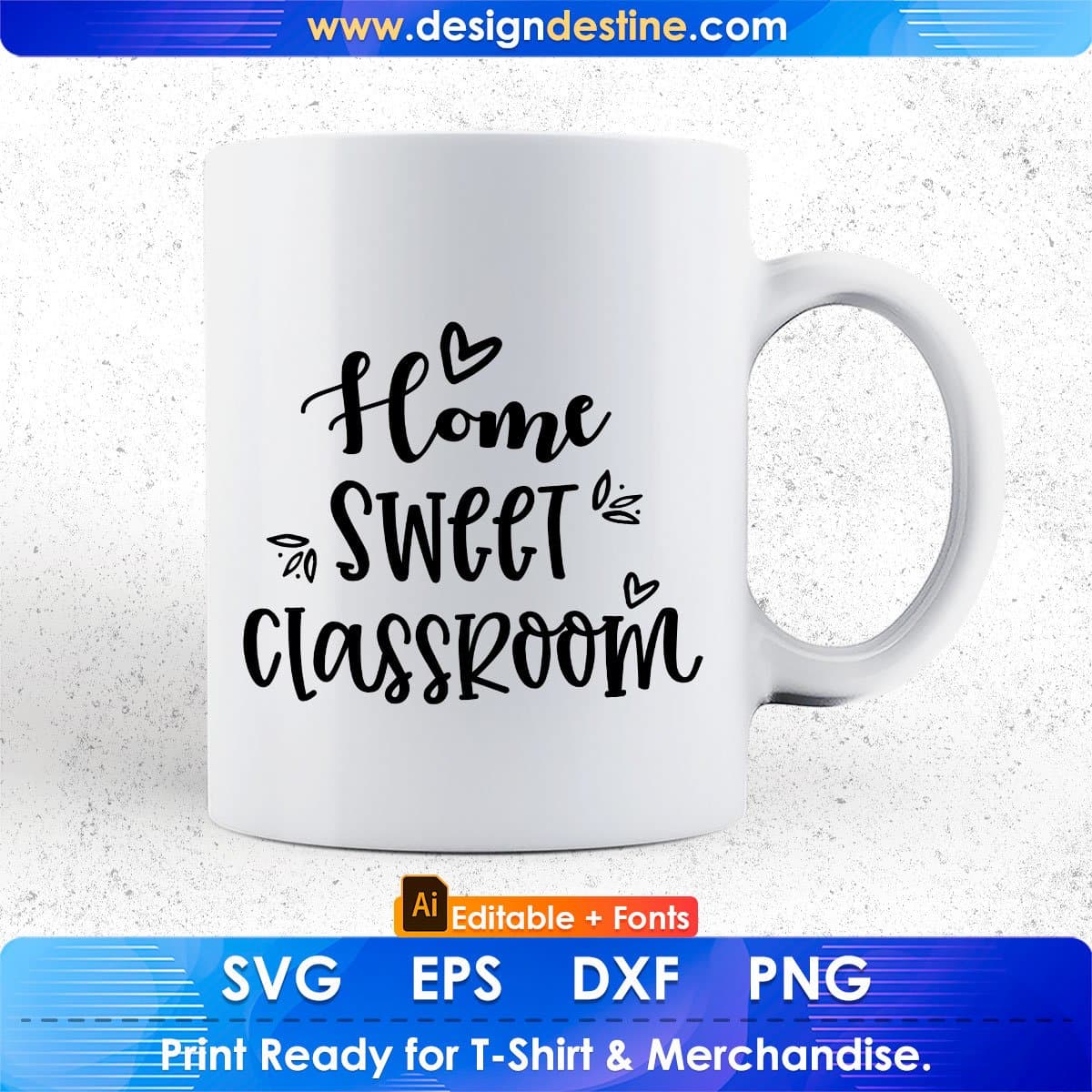 Home Sweet Classroom Editable T shirt Design In Ai Svg Png Cutting Printable Files