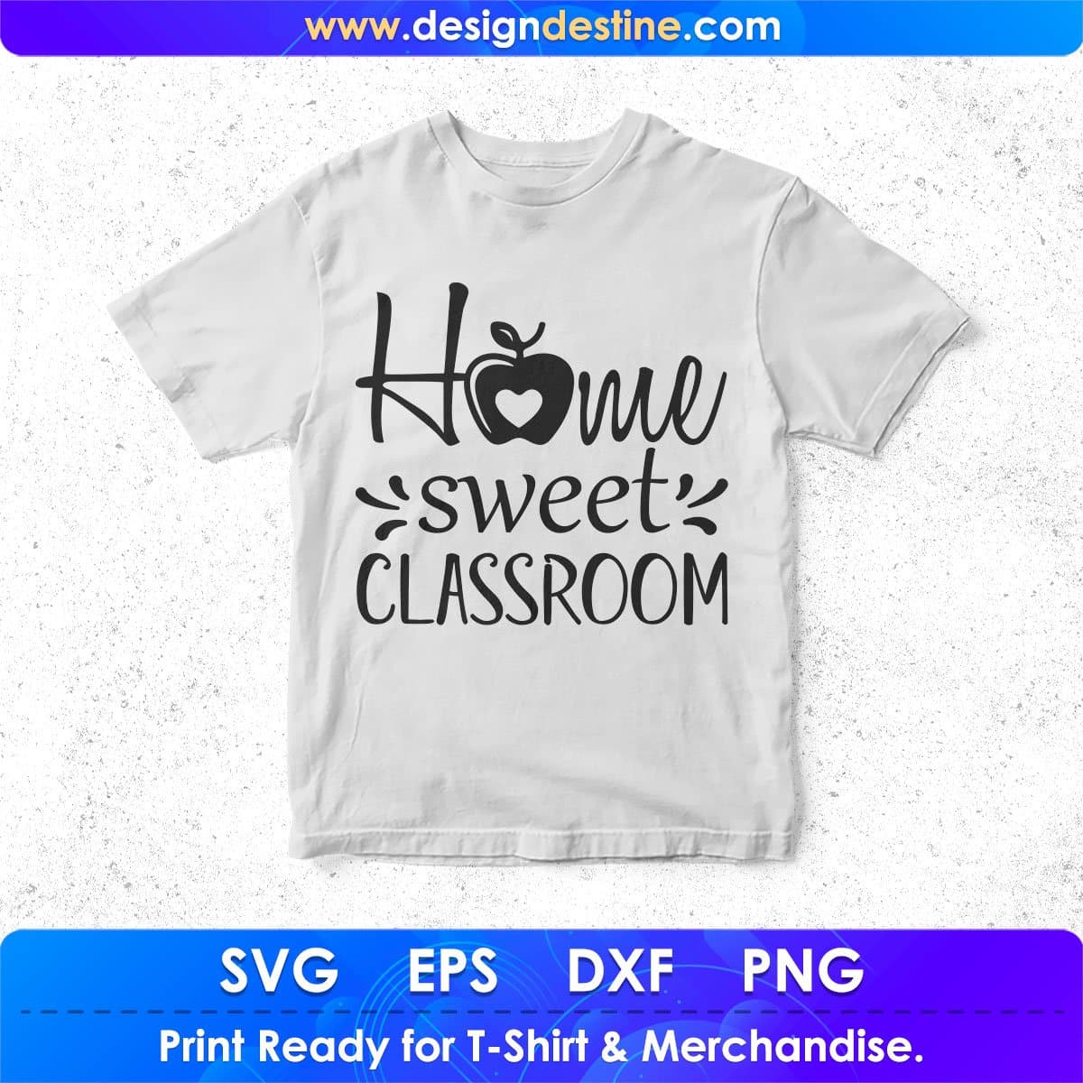 Home Sweet Classroom T shirt Design In Svg Png Cutting Printable Files