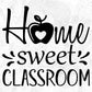 Home Sweet Classroom T shirt Design In Svg Png Cutting Printable Files