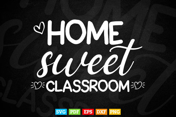 products/home-sweet-classroom-vector-t-shirt-design-svg-cutting-files-600.jpg