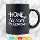Home Sweet Classroom Vector T shirt Design Svg Cutting Files