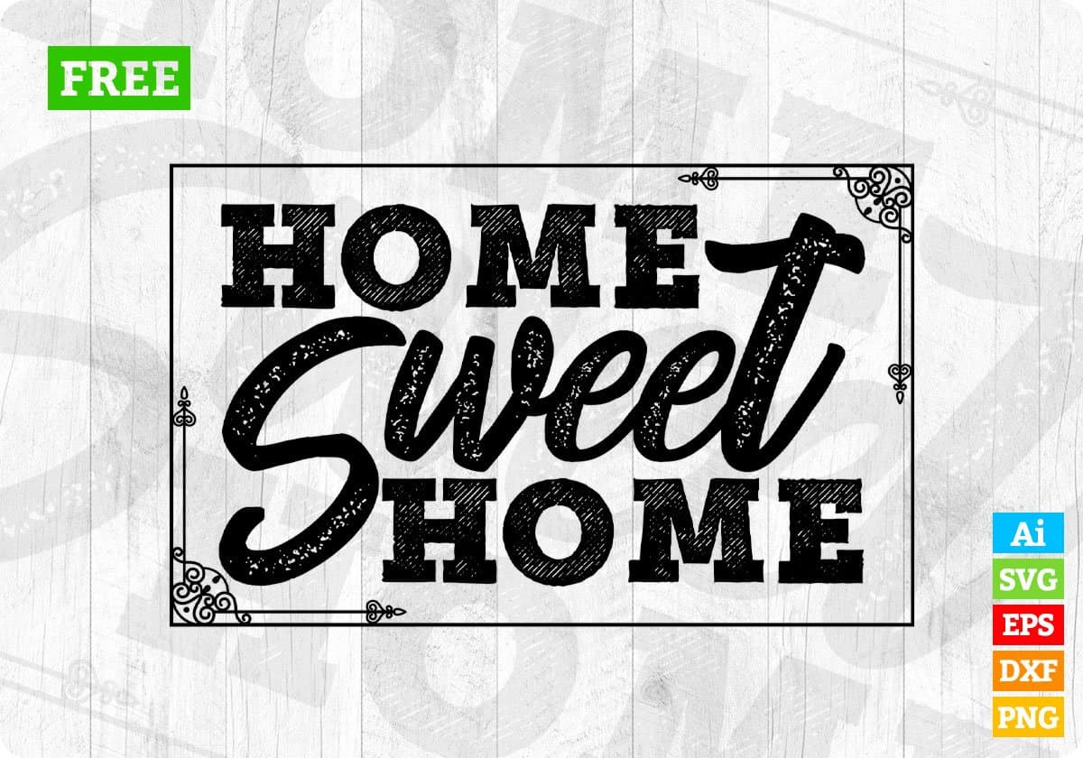 Home Sweet Home Quotes T shirt Design In Png Svg Cutting Printable Files