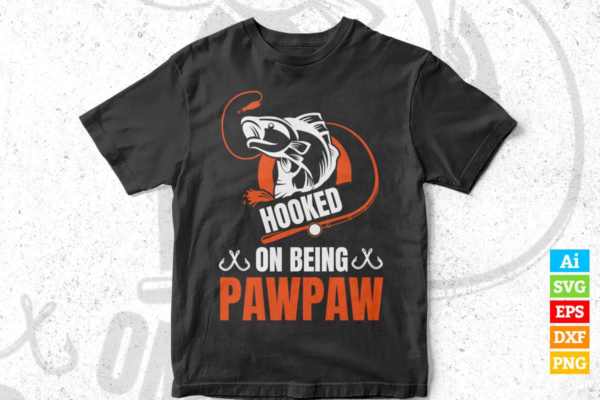 Hooked on Being Pawpaw Father's Day Editable Vector T-shirt Design in Ai Png Svg Files
