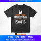 Hope Your Father's Day Is Exotic Editable Vector T shirt Design In Svg Png Printable Files